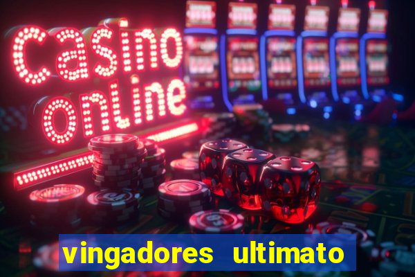 vingadores ultimato dublado download